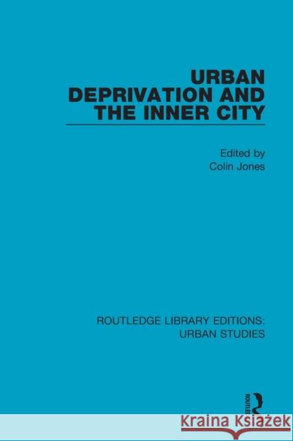 Urban Deprivation and the Inner City Colin Jones 9781138036482 Routledge - książka