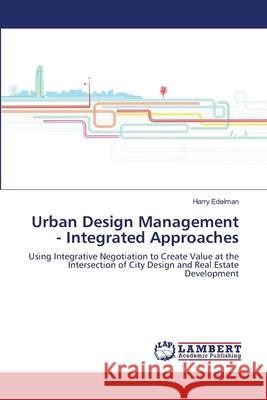 Urban Design Management - Integrated Approaches Edelman Harry 9783659453960 LAP Lambert Academic Publishing - książka