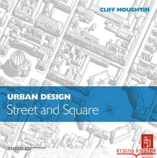 Urban Design: Street and Square Cliff Moughtin 9781138142473 Routledge - książka