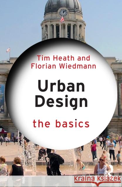 Urban Design: The Basics Florian Wiedmann 9781032169750 Routledge - książka