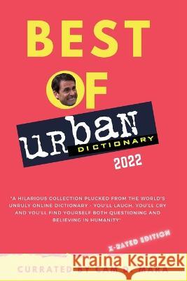 Urban Dictionary: Best Of 2022 Definition's: X-Rated Slang Edition Mara, Cam D. 9798401341471 Independently published - książka