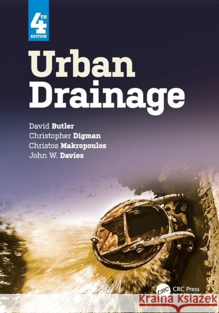 Urban Drainage David Butler Christopher Jame Christos Makropoulos 9781498750585 CRC Press - książka