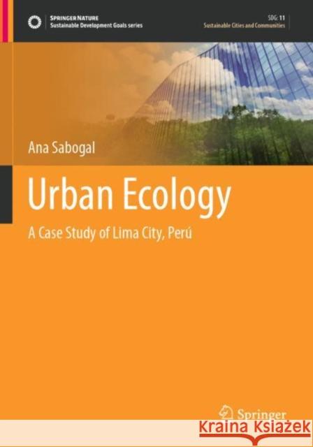 Urban Ecology: A Case Study of Lima City, Perú Sabogal, Ana 9783030699079 Springer International Publishing - książka