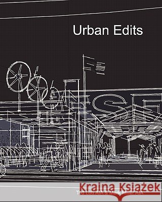 Urban Edits Ted Lot Mark F. Mille 9781456507978 Createspace - książka