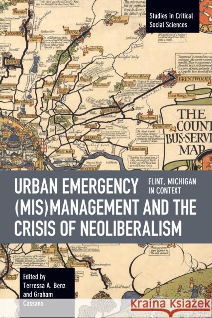 Urban Emergency (Mis)Management and the Crisis of Neoliberalism: Flint, Mi in Context  9781642597912 Haymarket Books - książka