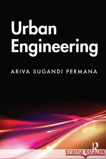 Urban Engineering Ariva Sugandi Permana 9781032658018 Taylor & Francis Ltd - książka