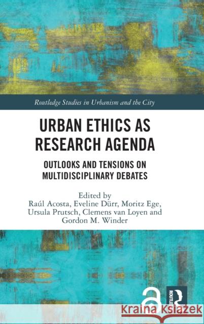 Urban Ethics as Research Agenda  9781032387871 Taylor & Francis Ltd - książka