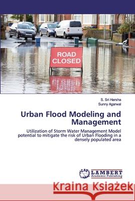 Urban Flood Modeling and Management Harsha, S. Sri 9786202531764 LAP Lambert Academic Publishing - książka