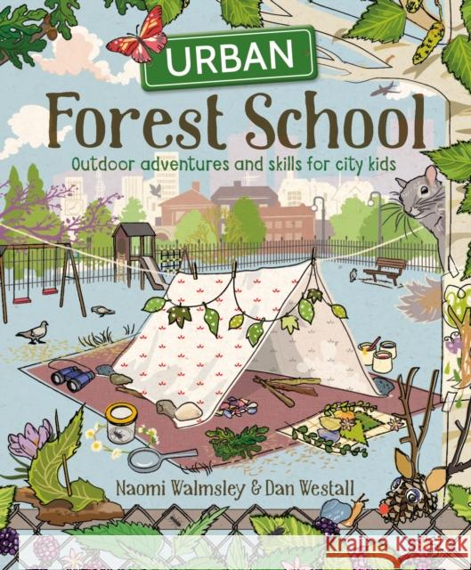 Urban Forest School Walmsley, Naomi 9781784945633 GMC Publications - książka