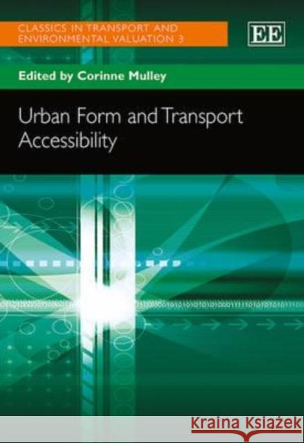 Urban Form and Transport Accessibility Corinne Mulley   9780857937490 Edward Elgar Publishing Ltd - książka