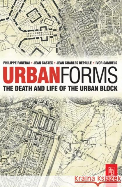 Urban Forms: The Death and Life of the Urban Block Samuels, Ivor 9780750656078 Architectural Press - książka