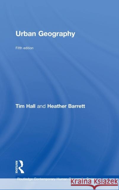 Urban Geography Tim Hall Heather Barrett 9781138101821 Routledge - książka