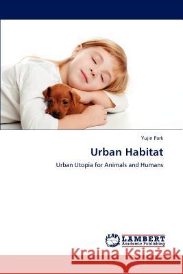 Urban Habitat Yujin Park 9783659204012 LAP Lambert Academic Publishing - książka