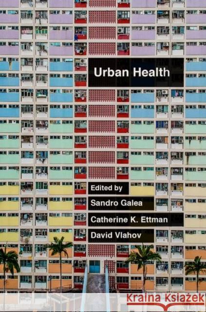 Urban Health Sandro Galea Catherine K. Ettman David Vlahov 9780190915841 Oxford University Press, USA - książka