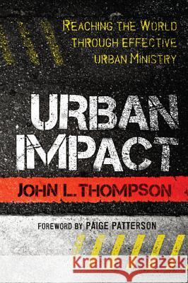 Urban Impact John L Thompson, Paige Patterson, Dena J Owens 9781498257190 Wipf & Stock Publishers - książka