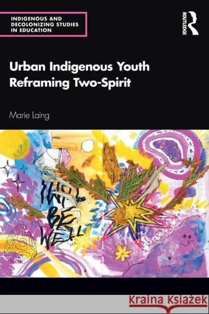 Urban Indigenous Youth Reframing Two-Spirit Marie Laing 9780367556884 Routledge - książka
