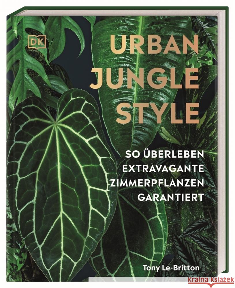 Urban Jungle Style Le-Britton, Tony 9783831047819 Dorling Kindersley Verlag - książka