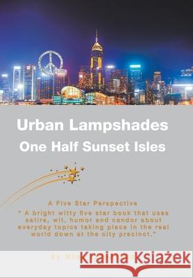 Urban Lampshades: One Half Sunset Isles Mina Laroashun 9781796068658 Xlibris Us - książka