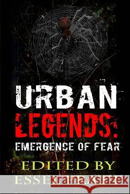 Urban Legends: Emergence of Fear Essel Pratt 9781514878910 Createspace - książka