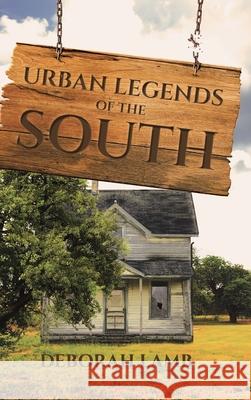 Urban Legends of the South Deborah Lamb 9781662433481 Page Publishing, Inc. - książka