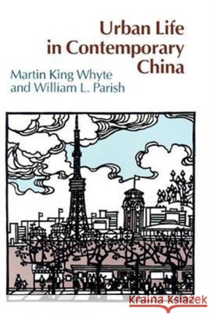 Urban Life in Contemporary China Martin King Whyte William L. Parish 9780226895499 University of Chicago Press - książka