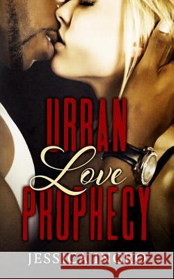 Urban Love Prophecy Jessica Ingro Kathy Krick 9781500147341 Createspace - książka