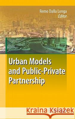 Urban Models and Public-Private Partnership Remo Dall Gabor Locsmandi Stefano Stanghellini 9783540705079 Springer - książka