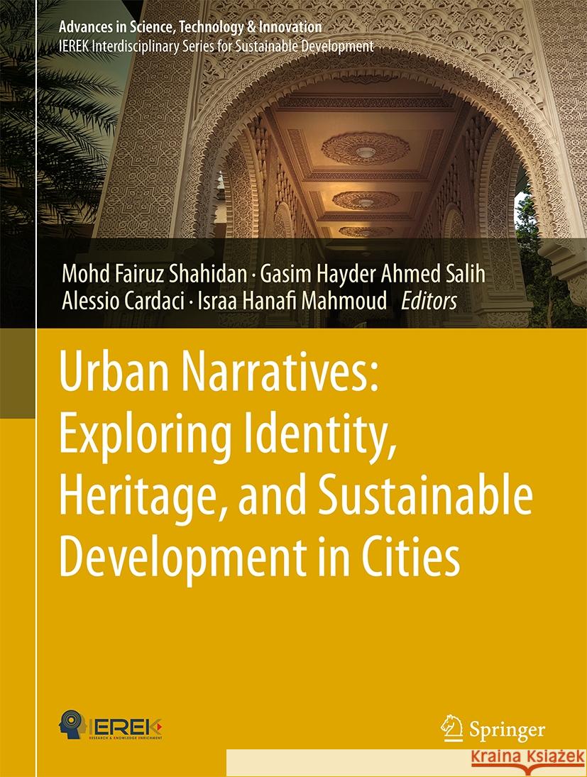 Urban Narratives: Exploring Identity, Heritage, and Sustainable Development in Cities Mohd Fairuz Shahidan Gasim Hayder Ahmed Salih Alessio Cardaci 9783031485169 Springer - książka