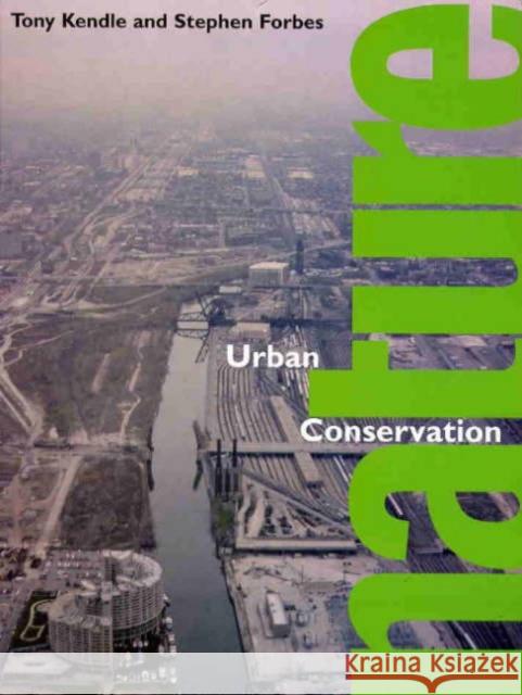 Urban Nature Conservation: Landscape Management in the Urban Countryside Forbes, Stephen 9780419193005 Taylor & Francis - książka