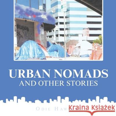 Urban Nomads and Other Stories Odie Hawkins 9781728339962 Authorhouse - książka