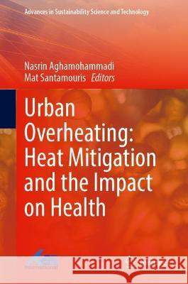 Urban Overheating: Heat Mitigation and the Impact on Health  9789811947063 Springer Nature Singapore - książka