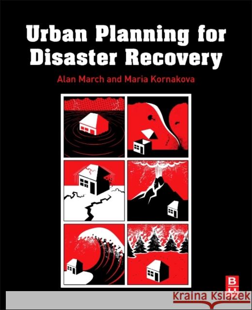 Urban Planning for Disaster Recovery Alan March Maria Kornakova Jorge Leon 9780128042762 Butterworth-Heinemann - książka