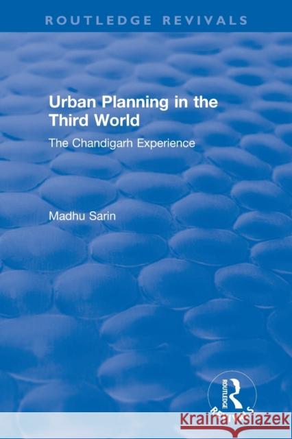 Urban Planning in the Third World: The Chandigarh Experience Madhu Sarin 9780367360122 Routledge - książka