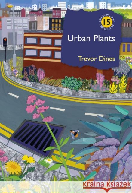 Urban Plants Trevor Dines 9781399407496 Bloomsbury Wildlife - książka