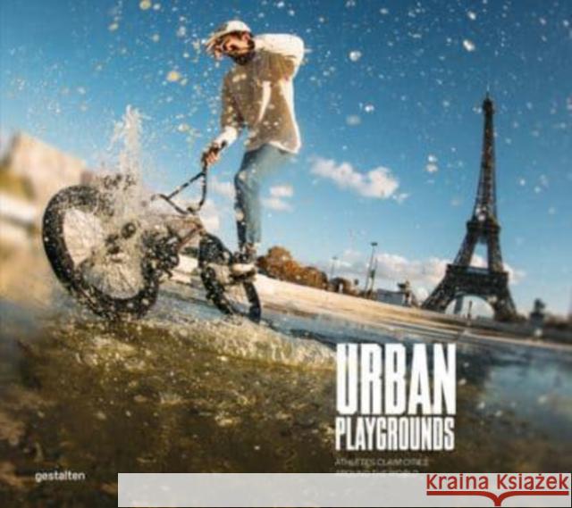 Urban Playgrounds: Athletes Claim Cities Around the World  9783967040418 Die Gestalten Verlag - książka