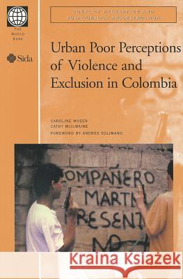 Urban Poor Perceptions of Violence and Exclusion in Colombia  9780821347317 WORLD BANK PUBLICATIONS - książka