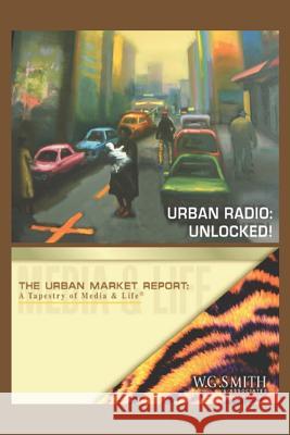 Urban Radio - Unlocked! Willis G. Smith 9781482724400 Createspace - książka