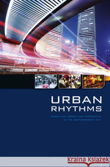 Urban Rhythms : Mobilities, Space and Interaction in the Contemporary City  9781118540541 John Wiley & Sons - książka