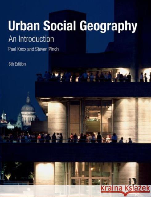 Urban Social Geography: An Introduction Knox, Paul 9780273717638 Taylor & Francis Ltd - książka