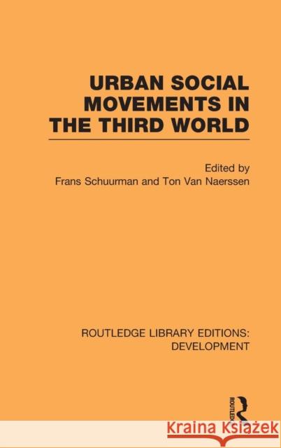 Urban Social Movements in the Third World Frans Schuurman Ton Van Naerssen 9780415601948 Routledge - książka