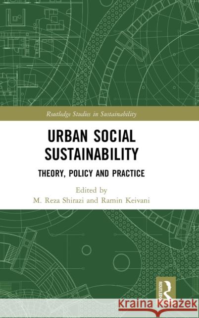 Urban Social Sustainability: Theory, Policy and Practice Ramin Keivani M. Rez 9781138069381 Routledge - książka