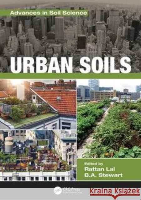 Urban Soils R. Lal B. A. Stewart 9781498770095 CRC Press - książka