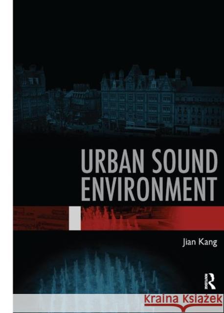 Urban Sound Environment Jian Kang 9780367865207 CRC Press - książka