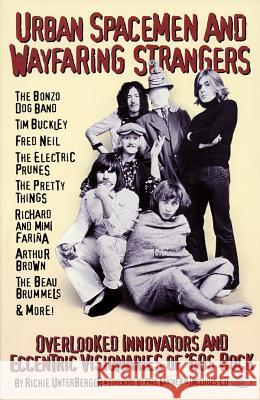 Urban Spacemen and Wayfaring Strangers: Overlooked Innovators and Eccentric Visionaries of '60s Rock [With CD] Unterberger, Richie 9780879306168 Backbeat Books - książka