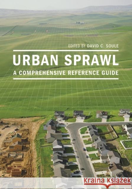 Urban Sprawl: A Comprehensive Reference Guide Soule, David C. 9780313320385 Greenwood Press - książka