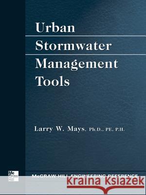 Urban Stormwater Management Tools Larry W. Mays 9780071428378 McGraw-Hill Professional Publishing - książka