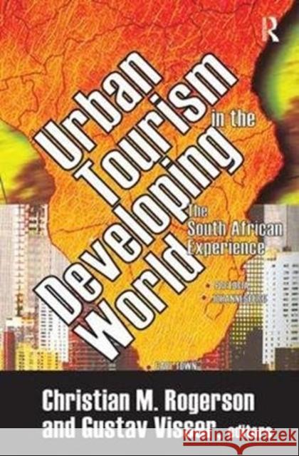 Urban Tourism in the Developing World: The South African Experience Gustav Visser 9781138540156 Routledge - książka