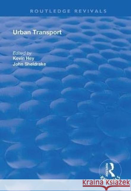 Urban Transport: A Century of Progress? Kevin Hey John Sheldrake 9781138394216 Routledge - książka