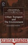 Urban Transport and the Environment: An International Perspective World Conference On Transport Research Society 9780080445120 Emerald Publishing Limited