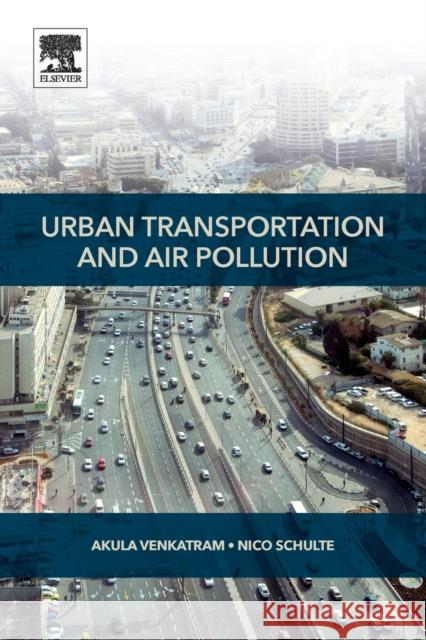 Urban Transportation and Air Pollution Akula Venkatram Nico Schulte 9780128115060 Elsevier - książka